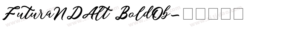 FuturaNDAlt BoldOb字体转换